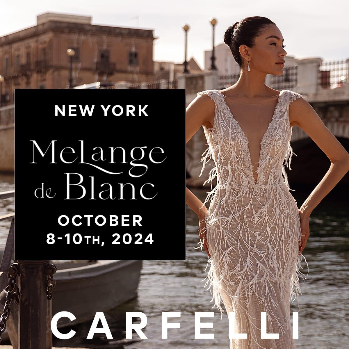 Carfelli at Melange de Blank New York  october 8-10, 2024